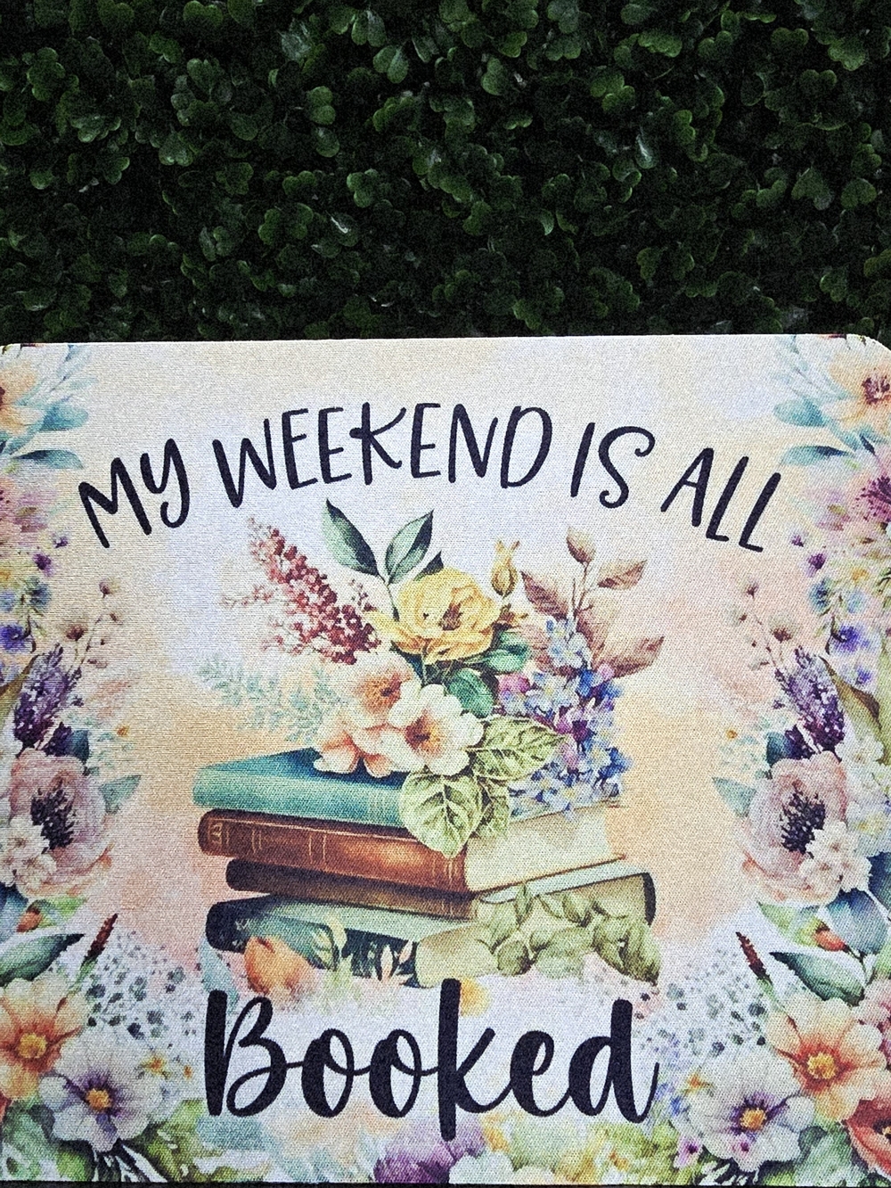 Floral 'My Weekend Is All Booked' Mouse Pad